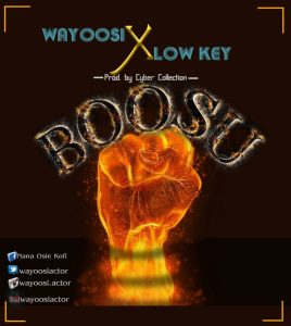 Wayoosi X Mr. Low Key Boosu Prod. By Cypher Connections
