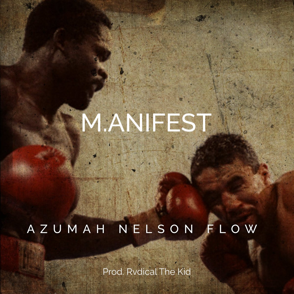 Manifest – Azumah Nelson Flow (Prod. by Rvdical The Kid)