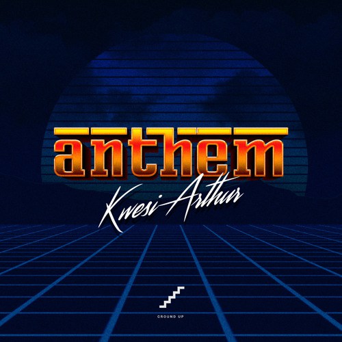 Kwesi Arthur – Anthem Mixed By Jayfyn