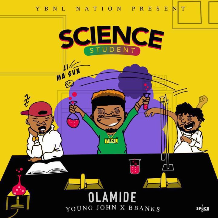 Olamide – Science Student (prod. Young John x BBanks)