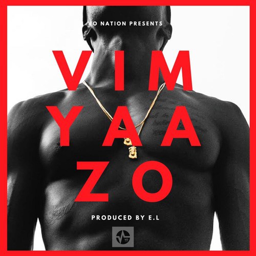 E.L – Vim Yaazo (Prod By E.L)