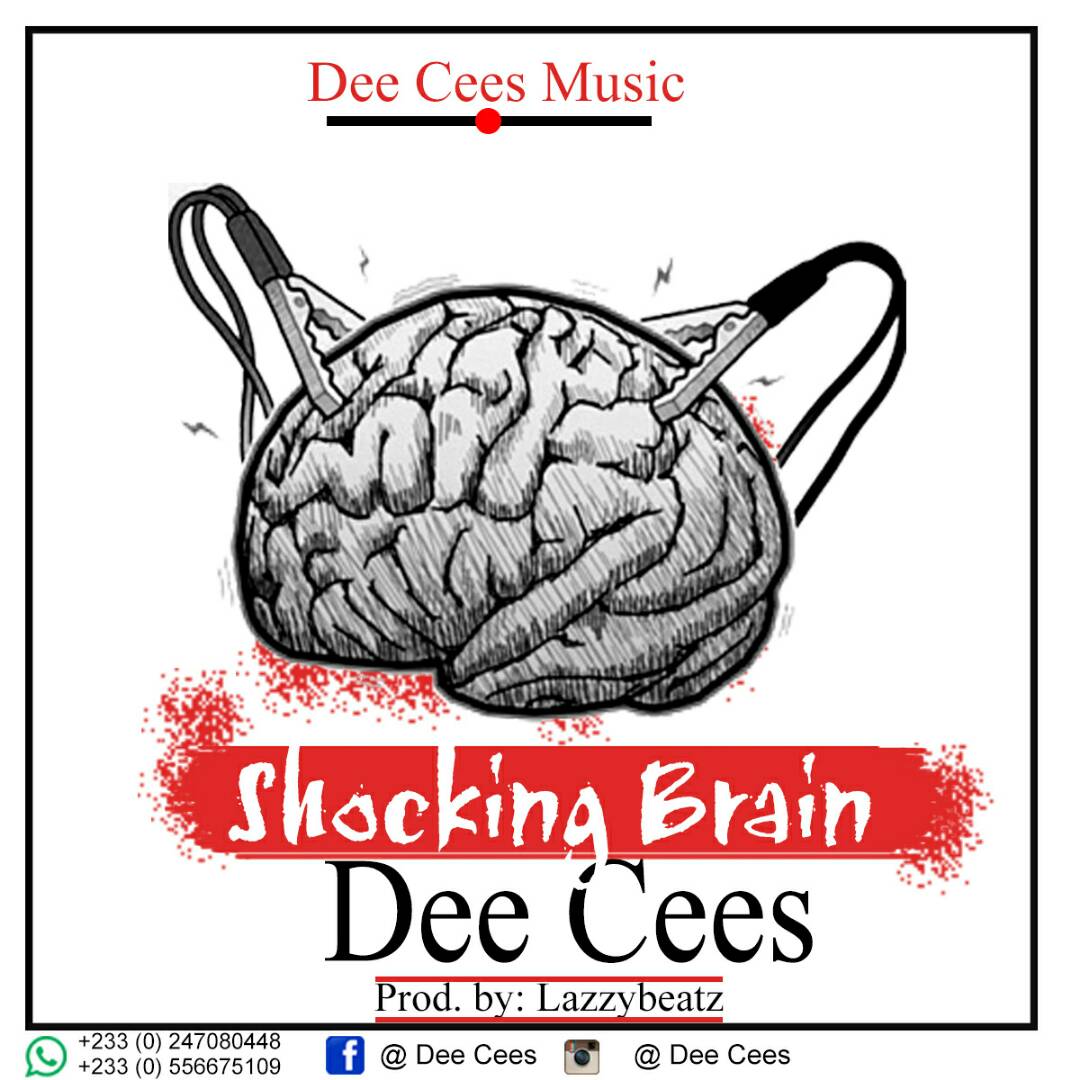 Dee Cees – Shocking Brain (Prod. By Lazzy Beatz)