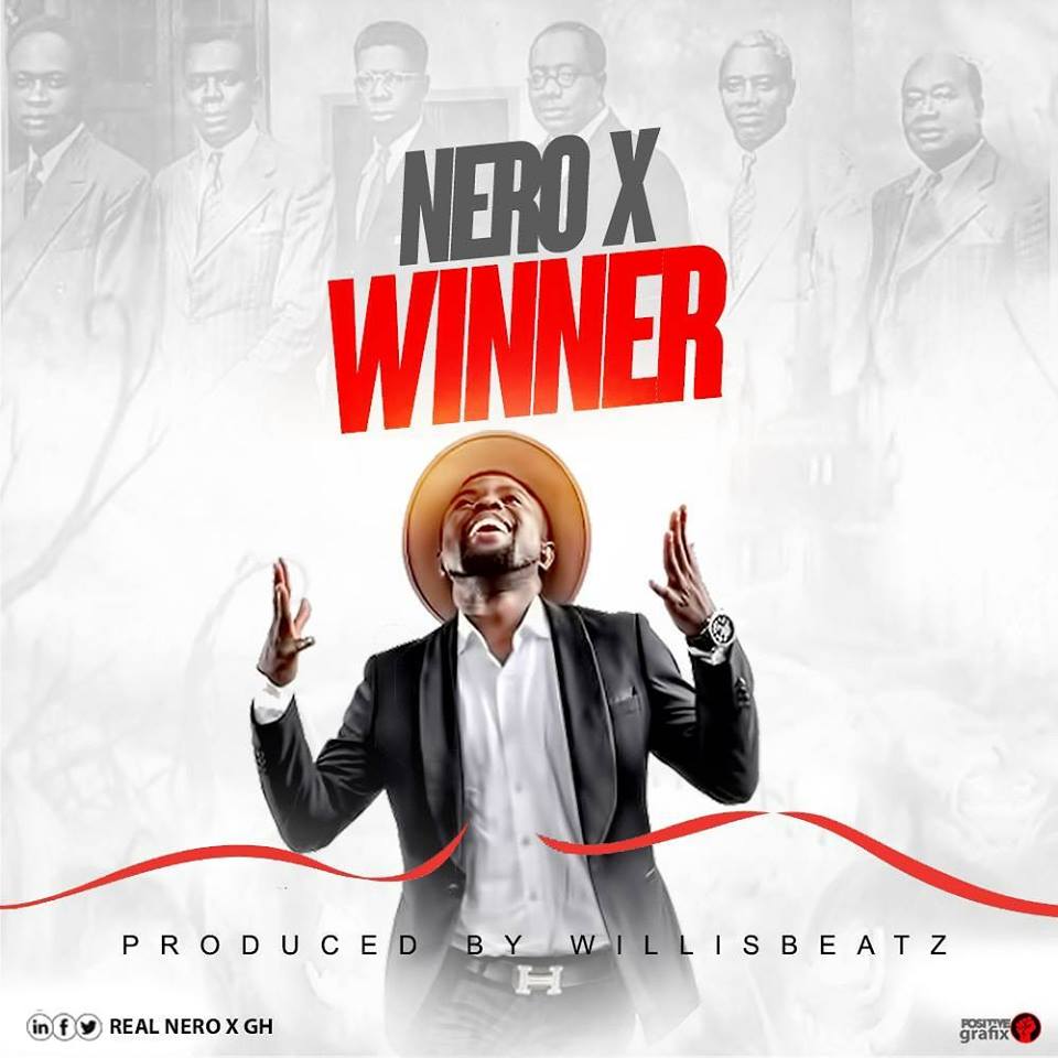 Nero X – Winner Prod By Willisbeatz