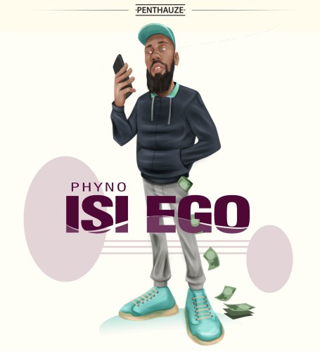 Phyno Isi Ego Prod