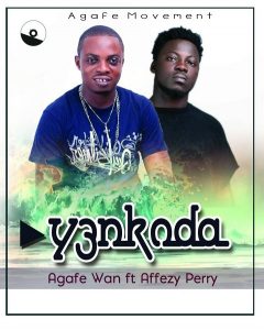 Agafi Wan – Yenko Da Feat. Afezi Perry Prod. By Bodybeatz