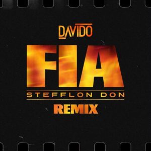 Davido – Fia Remix Ft. Stefflon Don Prod. By Fresh