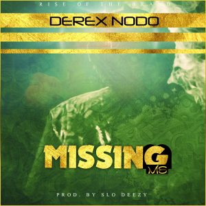 Derex Missing Me Prod. By Slo Deezy