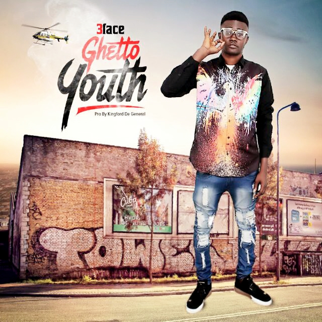 3 Face – Ghetto Youth (Prod. By Kingford De General)