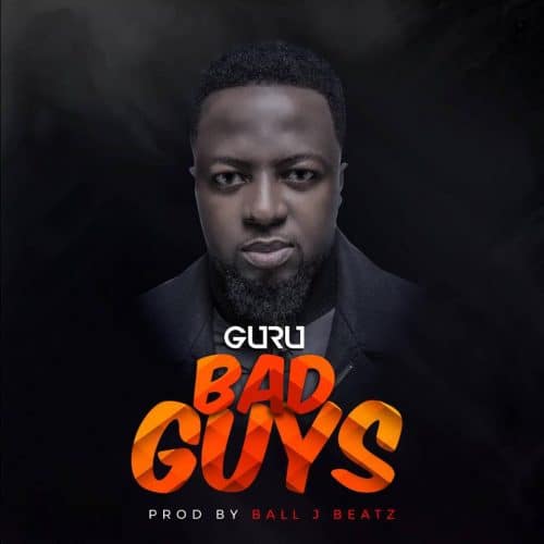 Guru – Bad Guys