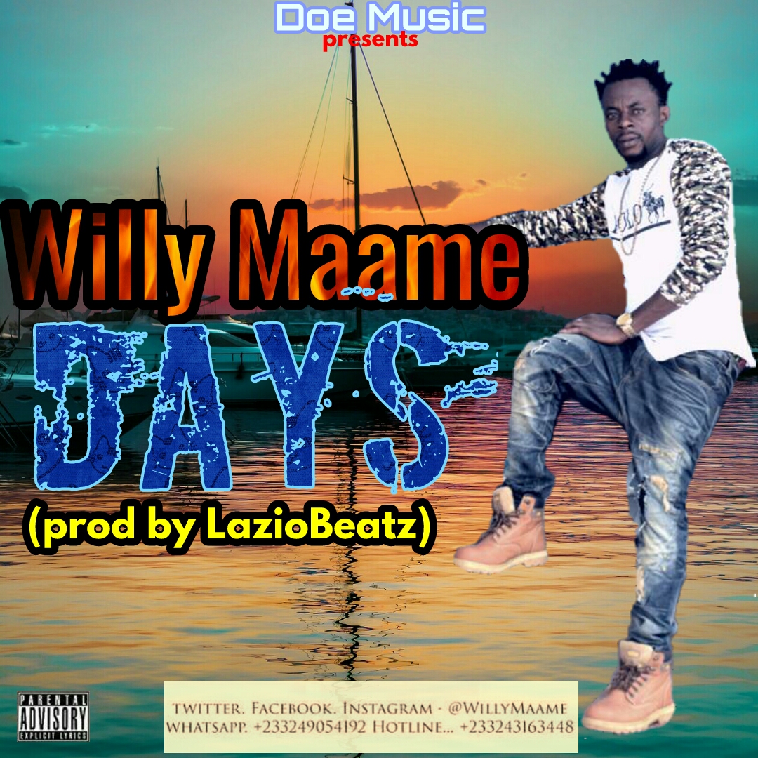 Willy Maame – Days (Prod. By Laziobeatz)