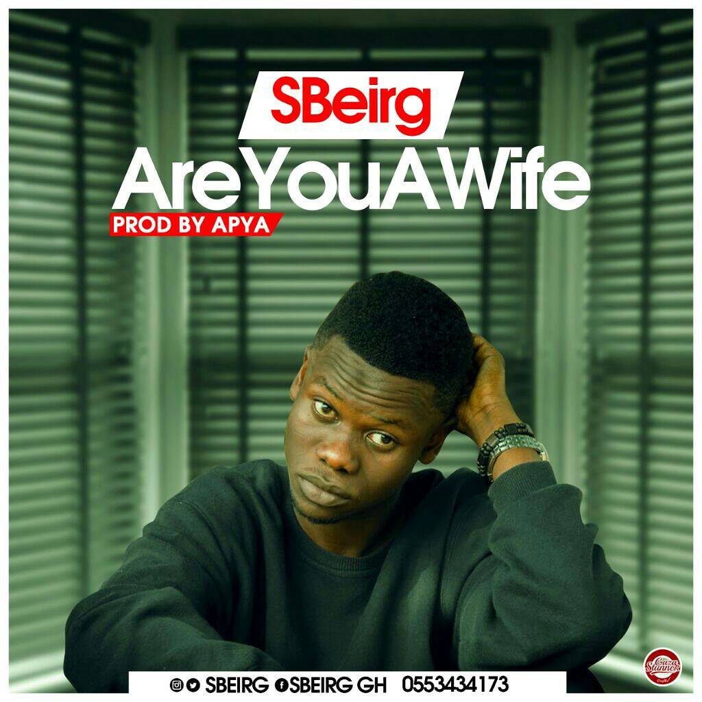 Sbeirg – Are You A Wife Prod By Apya
