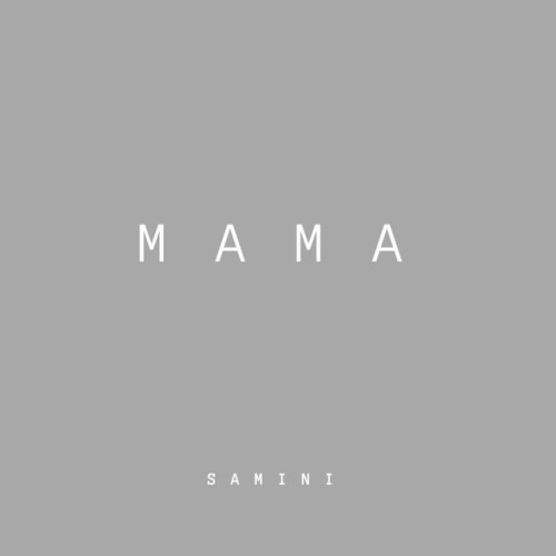 Samini – Mama (Prod. by Kwik Action)