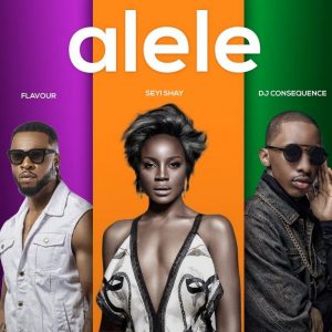 Seyi Shay Ft. Flavour Dj Consequence – Alele