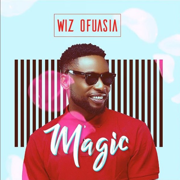Wizboyy Wiz Ofuasia – Magic