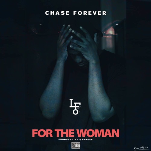 Chase Forever – For The Woman
