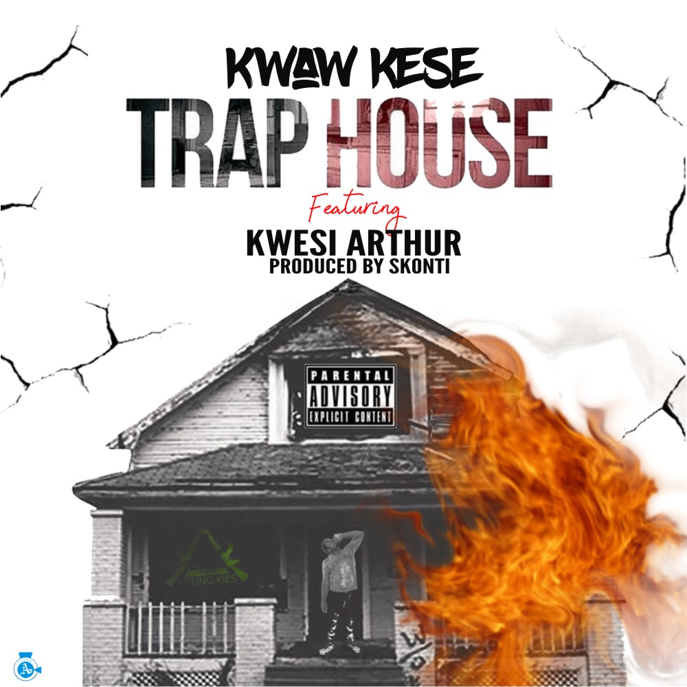 Kwaw Kese – Trap House Ft