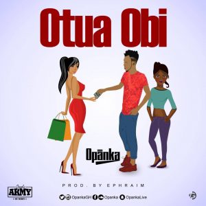 Opanka Otua Obi Prod. By Ephraim