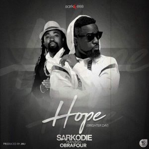 Sarkodie Ft Obrafour Hope Brighter Day Prod. By Jmj
