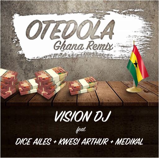 Vision Dj – Otedola Ghana Remix Ft