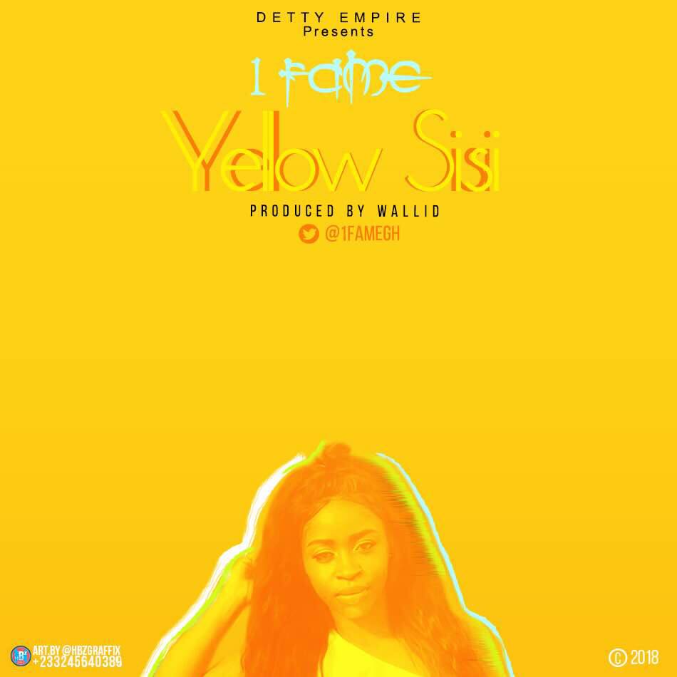 1Fame – Yellow Sisi (Prod. by Walid)