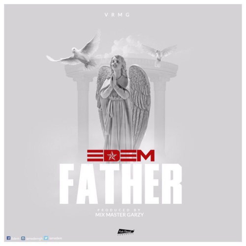 Edem – Father Prod. By Mix Master Garzy
