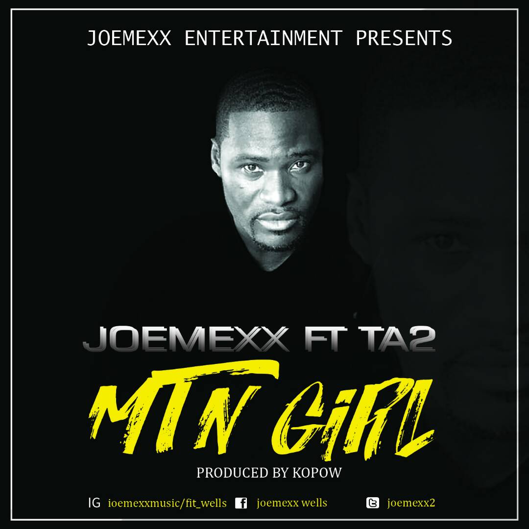 JoeMexx – MTN Girl Feat. TA2 (Prod. By Kopow)