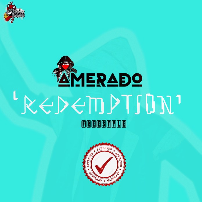 Amerado – Redemption Freestyle(Mixed by MicBurnerz Music)