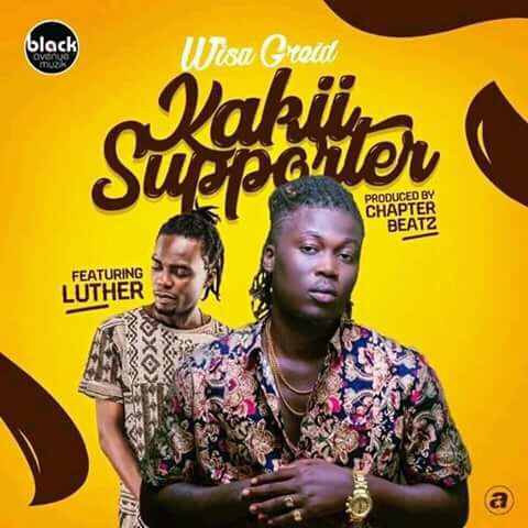 Wisa Greid Ft Luther – Kakii Supporter (Prod by Chapter Beatz)