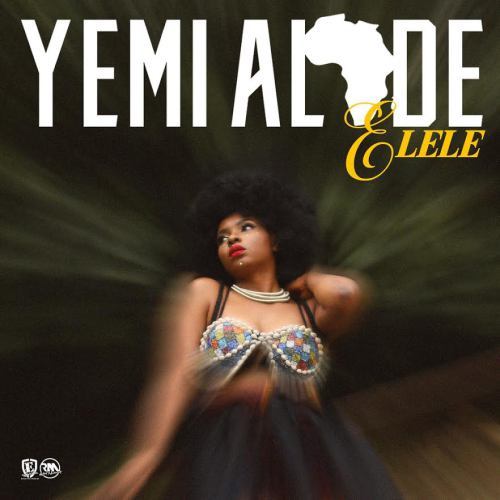 Yemi Alade – Elele Prod. By Egar Boi