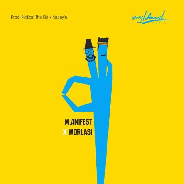 M.anifest – Okay ft. Worlasi (Prod. by Rvdical The Kid & Nabeyin)