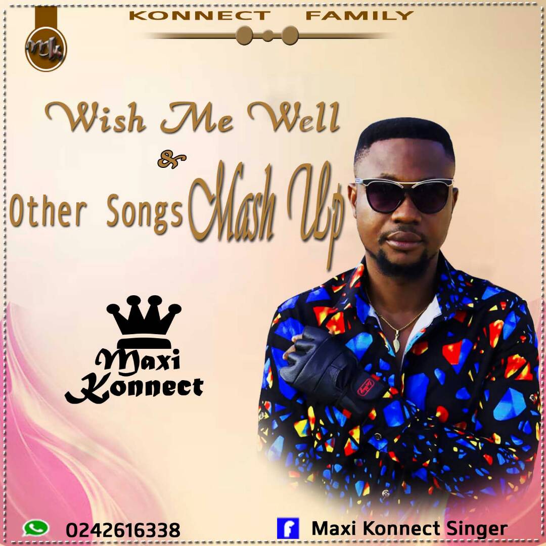 Maxi Connect Wish Me Well And Other Songs Mash Up