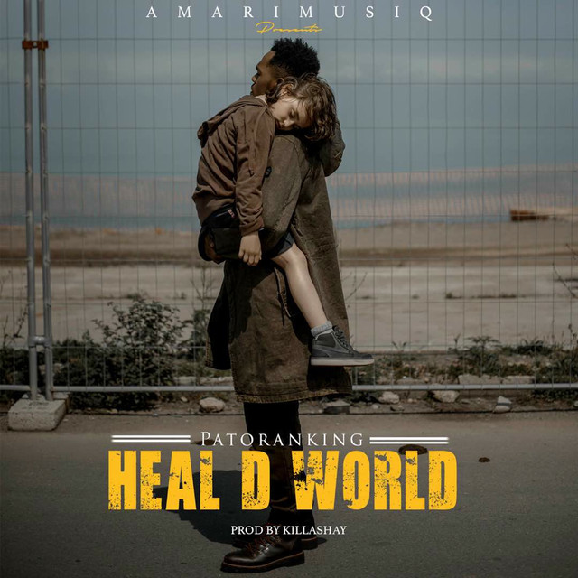 Patoranking – Heal D World Prod