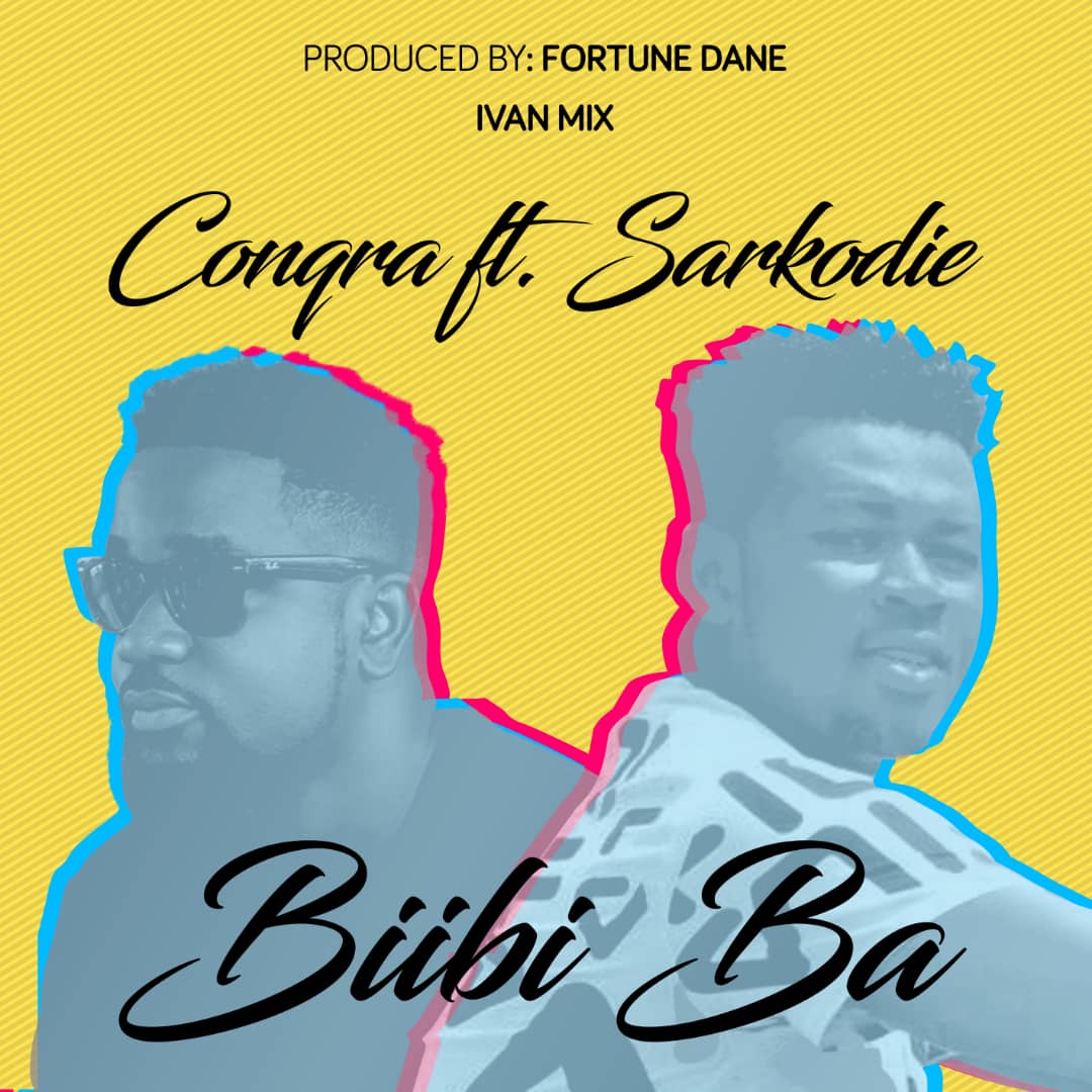Conqra Ft Sarkodie – Biibi Ba (Mixed By Ivan Beatz)