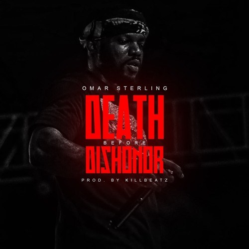 Omar Sterling – Death Before Dishonour Prod