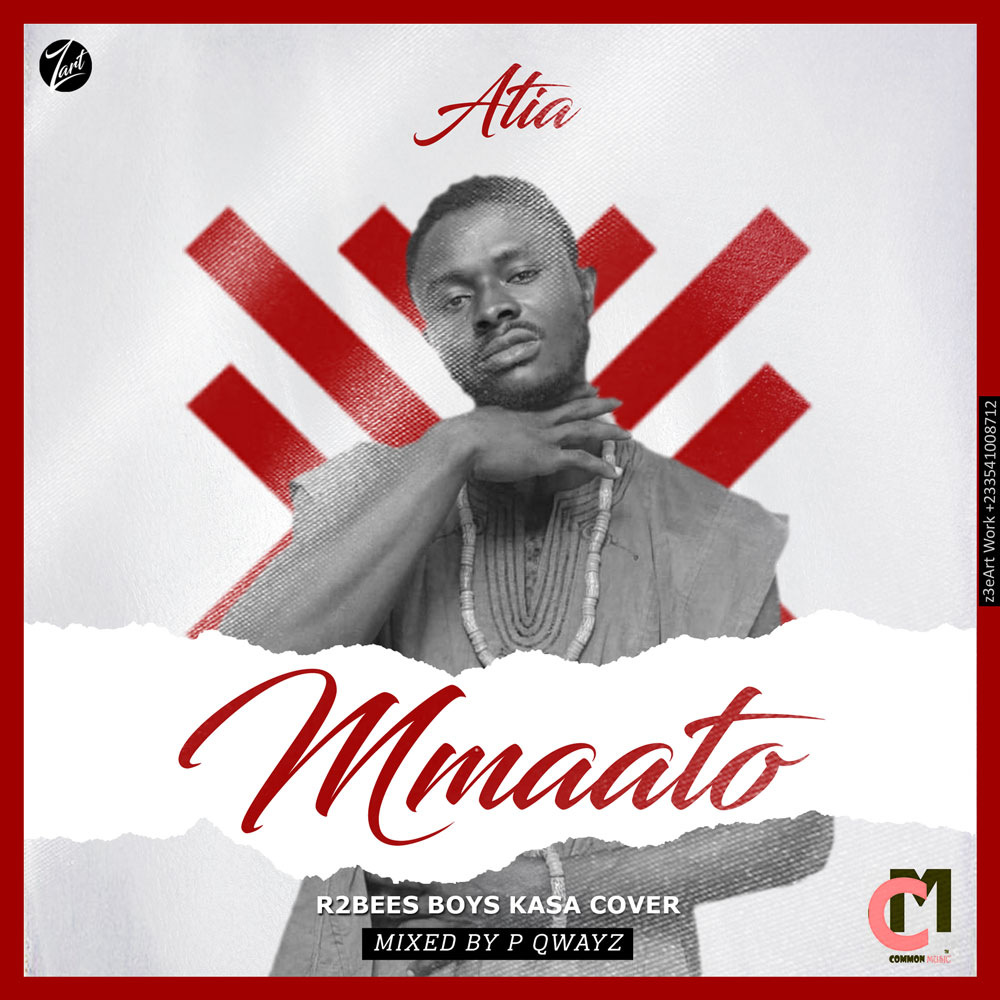 Atia – Mmaato (Boys Kasa Cover) (Mixed by P Qwayz)