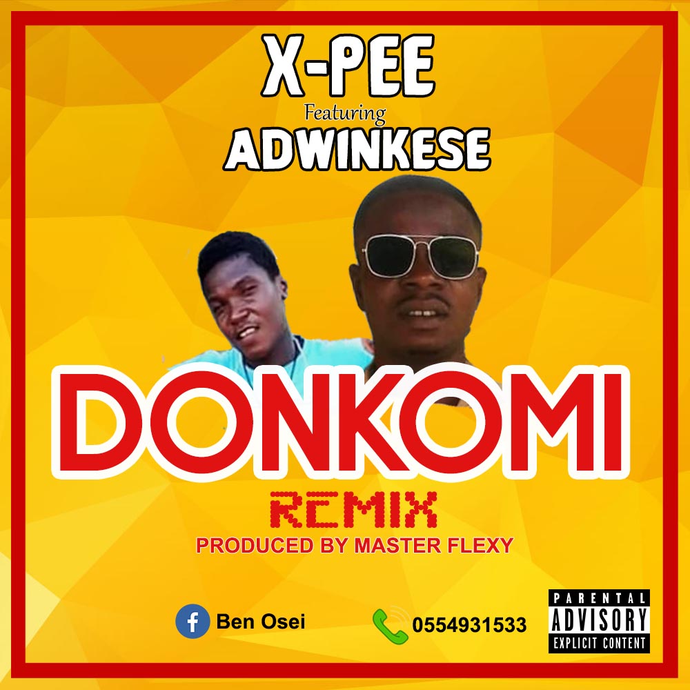 X-Pee – Donkomi Ft. Adwinkese (Prod. By Master Flexzy)