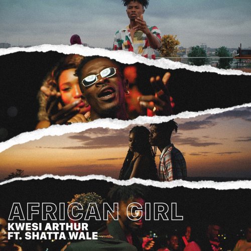 Kwesi Arthur ft Shatta Wale – African Girl (Prod by Mindkeyz)