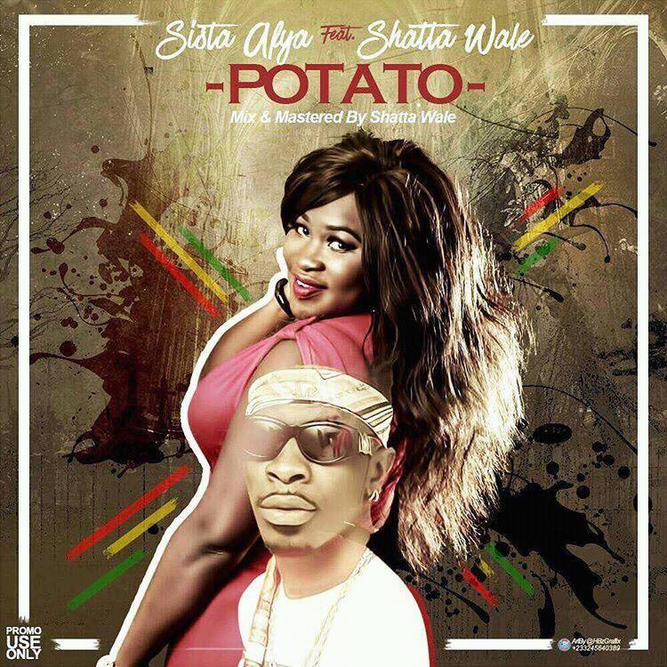Sista Afia ft. Shatta Wale – Potato (Prod. by Mog Beatz)