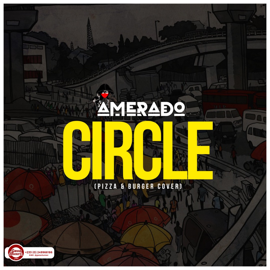 Amerado – Circle (Pizza & Burger Cover) (Mixed by MicBurnerz Music)