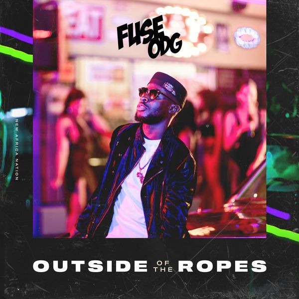 Fuse Odg – Outside Of The Ropes