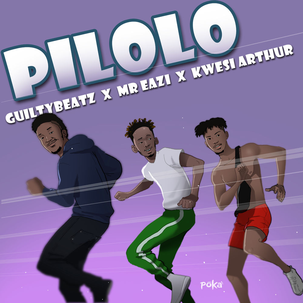 GuiltyBeatz ft Mr. Eazi & Kwesi Arthur – Pilolo