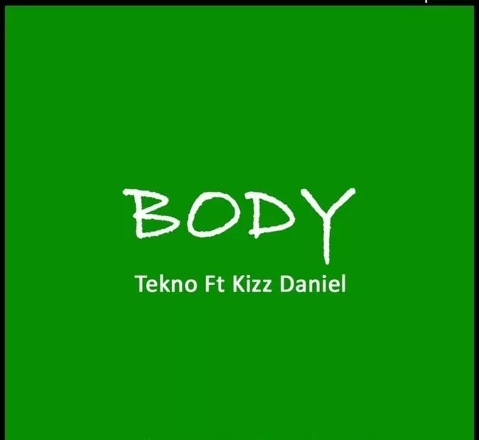 Tekno Body Kizz Daniel