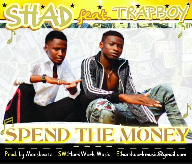 Shad & Trapboy – Spend Money (Prod by Mensbeatz)