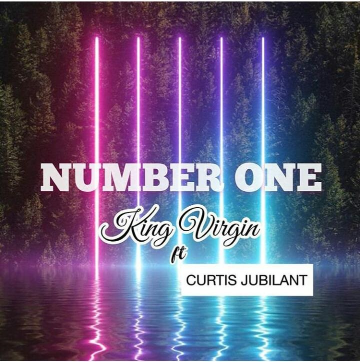 King Virgin – Number One (Feat. Curtis Jubilant)