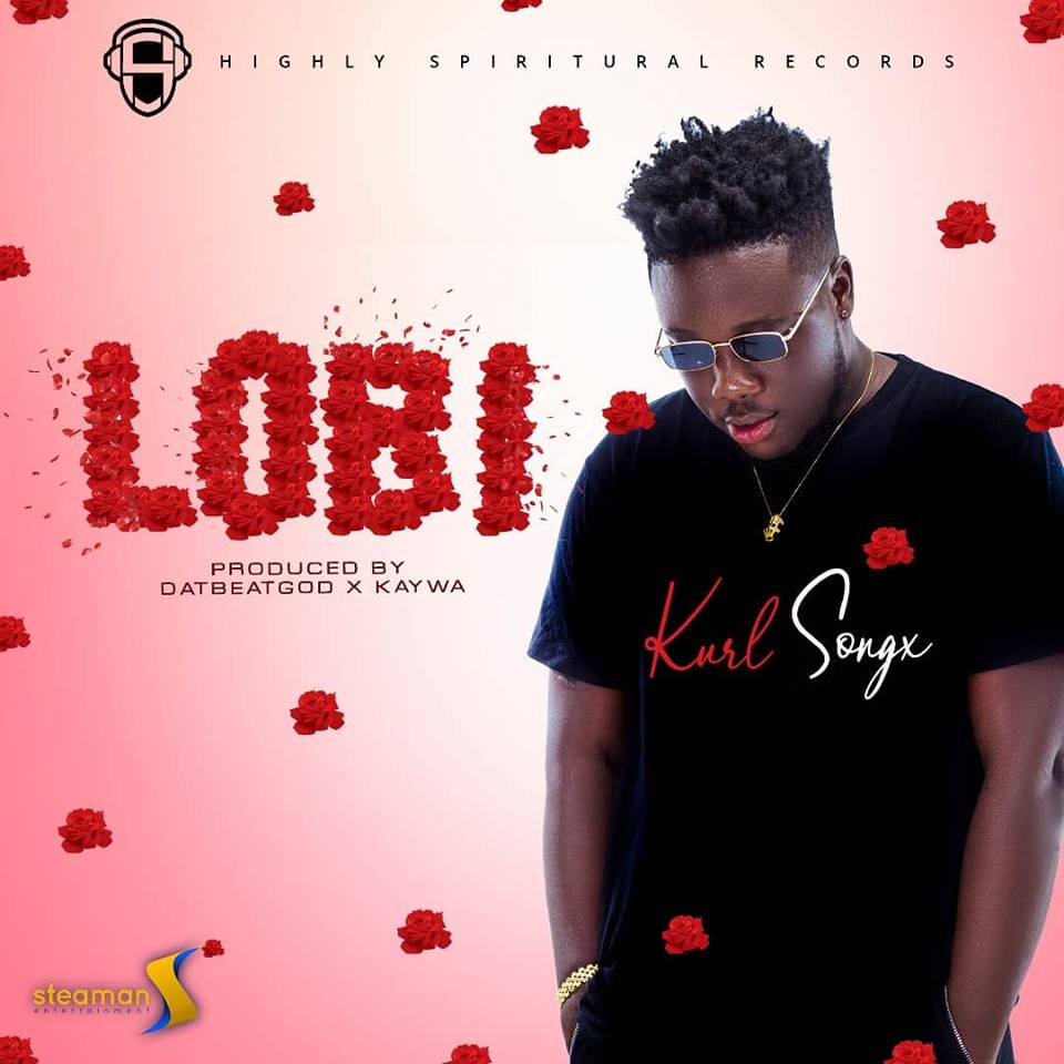 Kurl Songx – Lobi (Prod by DatBeatGod & Kaywa)
