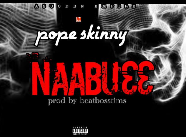 Pope Skinny – Naabu33 (Shatta Wale Diss) (Prod By BeatBossTims)