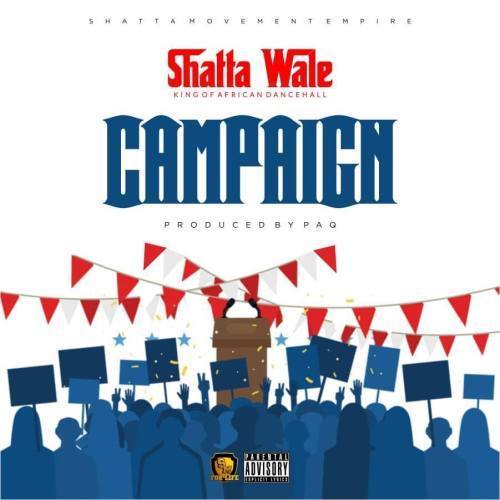 Shatta Wale – Compaign (Prod By Paq)