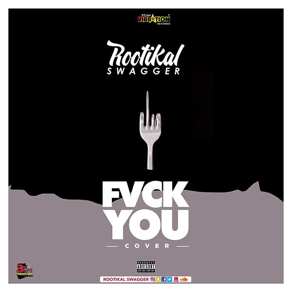 Rootikal Swagger – Fvck You Cover (Mixed By TomBeatz)