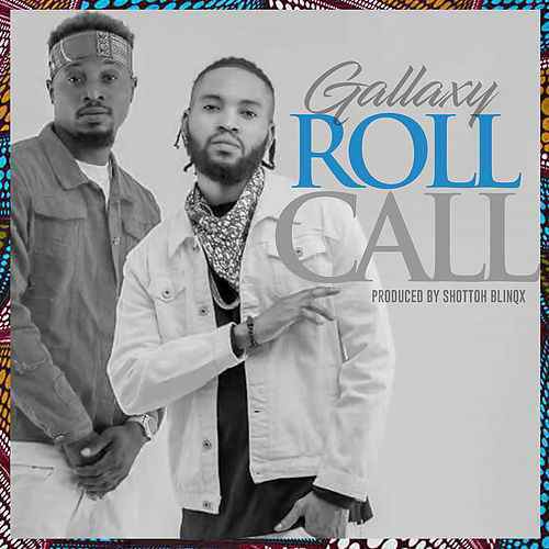 Gallaxy – Roll Call Prod