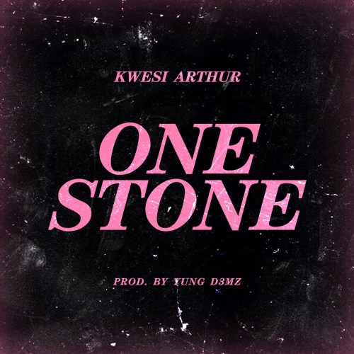 Kwesi Arthur – One Stone (Prod by Yung D3mz)